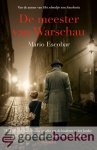 Escobar, Mario - De meester van Warschau *nieuw* --- Een moedig man zet alles op alles om de kinderen in het Joodse getto te beschermen tegen de gruwelen van de oorlog