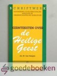 Campen, drs. M. van - Kernteksten over de Heilige Geest --- Serie Schriftwerk