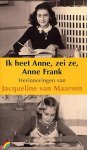 Maarsen, J. van - Ik heet Anne, zei ze, Anne Frank / herinneringen