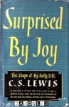 C.S. Lewis - Surprised by Joy. The shape of my early life.