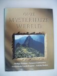 Westwood, Jennifer ( adviezen en redactie ) - Onze mysterieuze wereld Westwood, Jennifer ( adviezen en redactie ) - Onze mysterieuze wereld