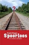 Frank Roger - Spoorloos en andere verhalen