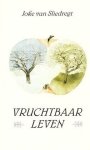 Sliedregt, Joke van - Vruchtbaar leven