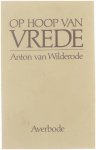 Anton Van Wilderode - Op hoop van vrede