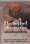 I. Finkelstein, N.A. Silberman - De Bijbel als mythe