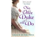 Grace Burrowes - No Other Duke Will Do Windham Brides Grace Burrowes - No Other Duke Will Do Windham Brides