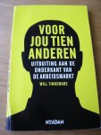 Tinnemans, Will - Voor jou tien anderen - uitbuiting aan de onderkant van de arbeidsmarkt Tinnemans, Will - Voor jou tien anderen - uitbuiting aan de onderkant van de arbeidsmarkt