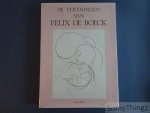 Louis Lebeer. - De tekeningen van Felix De Boeck. [Met opdracht.]