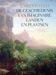 Eco, Umberto - De geschiedenis van imaginaire landen en plaatsen.