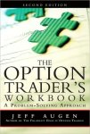 Augen, Jeff - The Option Trader's Workbook - A Problem-Solving Approach
