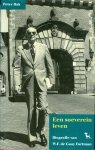Bak, P.eter - Een soeverein leven-/ biografie van W.F. de Gaay Fortman