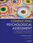 Wright, AJ - (1) Conducting Psychological Assessment - A Guide For Practitioners, 2Nd Edition
