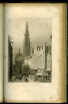 KAMPEN, N.G. van / BARTLETT, W.H. - Gezigten in Holland en België, Naar teekeningen op de plaats zelve vervaardigd door W.H. Bartlett met historische en plaatselijke beschrijving van N.G. van Kampen