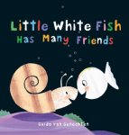 Van Genechten, Guido - Little White Fish Has Many Friends
