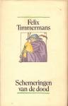 Timmermans, Felix - Schemeringen van de Dood, 135 pag. hardcover + stofomslag,  goede staat (persoonlijke opdracht op schutblad)