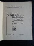 Balen, A.van - Astrologisch Droomboek, de grondslagen van de wetenschappelijke uitleg