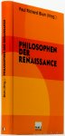 BLUM, P.R., (HRSG.) - Philosophen der Renaissance. Eine Einführung.