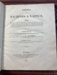 PAMBOUR (F. Guyonneau de) - Théorie de la machine à vapeur, Ouvrage destiné à prouver l'inexactitude des méthodes en usage pour évaluer les effets ou les proportions des machines à vapeur, et à y substituer une série de formules analytiques....