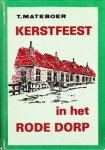 Mateboer, T. - Kerstfeest in het rode dorp