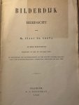 Costa, Isaäc da - Literature 1856 | Bilderdijk herdacht in eene redevoering gehouden op den 11 October 1856 by gelegenheid der eeuwfeestviering van des grooten dichters geboortejaar, door de Rederijkerskamer, opgericht te Amsterdam ten jare 1844. Haarlem, A.C. ...