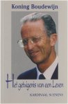 Suenens Léon Joseph 1904-1996, LJ Karninaal Suenens - Koning Boudewijn : het getuigenis van een leven