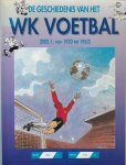 Hubert, Christian - De geschiedenis van het WK Voetbal (DEEL I: van 1930 tot 1962)