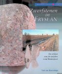 Koeveringe, Yuri van - Zwerfstenen in Fryslân. De erfenis van de ijstijden rond Buitenpost