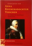Anna Roemers Visscher 222848, Riet Schenkeveld-Van Der Dussen 229759, Annelies de Jeu - Gedichten van Anna Roemersdochter Visscher een bloemlezing