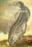 Kurlansky, M - De Kabeljauw Biografie van een vis die de wereld veranderde