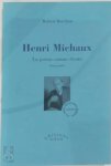 Robert Bréchon - Henri Michaux La poésie comme destin