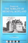 K.J. Stringer - Essays on The Nobility of Medieval Scotland