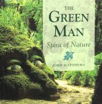 Matthews, John - The green man; spirit of nature