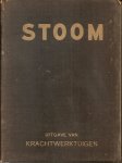 Redactie Vereeniging van Gebruikers van Stoomketels en Krachtwerktuigen. - Stoom.