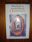 Krishnamurti, J. - Waarheid en werkelijkheid