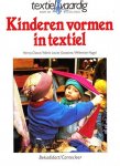 Henny Clason, Marie Louise Goossens, Willemien Nagel - Kinderen vormen in textiel