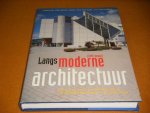 Hooff, Dorothee van; Jouke van der Werf; Guy Goethals. - Langs Moderne Arhitectuur [1945-heden]. Architectuurroutes in Nederland en Belgie