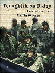 Martin W. Bowman - Terugblik op D-Day - Ooggetuigen vertellen Martin W. Bowman - Terugblik op D-Day - Ooggetuigen vertellen