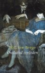 H.C. ten Berge - Ontluisd verleden
