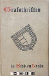 J.A. Feith, C.H. van Rhijn, Jb. Vinhuizen, G.A. Wumkes - Grafschriften in Stad en Lande, verzameld en uitgegeven