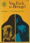 FRIEDLÄNDER, MAX J - From Van Eyck to Breugle. Edited and annotated by  F. Grossmann. Volume 1: The Fifteenth century; Volume 2. The sixteenth century