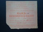 - Distributiebon Rijksbruinbrood-kaart - Distributiebon Rijksbruinbrood-kaart