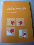 Haastregt, J.C.M. van - Preventing falls and mobility impairments in elderly people in the community ( Promotieonderzoeksverslag met 9 Nederlandse stellingen n.a.v. dit onderzoek)