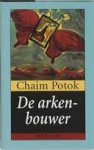 Potok, Chaim - De arkenbouwer
