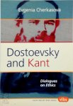 Evgenia Cherkasova - Dostoevsky and Kant Dialogues on ethics