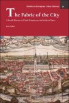 Peter Stabel - Fabric of the City. A Social History of Cloth Manufacture in Medieval Ypres