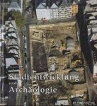 Horn, H.G. - e.a. - Stadtentwicklung und Archäologie