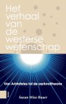 Susan Wise Bauer 222131 - Het verhaal van de westerse wetenschap van Aristoteles tot de oerknaltheorie