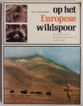 Kramer, Karl-Heinz, vert. Richel, A.J. - Op het Europese wildspoor Speurtocht naar de laatste wilde dieren van Europa