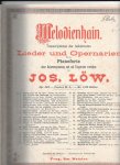 Löw, Jos - Melodienhain transcriptionen der beliebtesten Lieder und Opernarien für das Pianoforte Löw, Jos - Melodienhain transcriptionen der beliebtesten Lieder und Opernarien für das Pianoforte