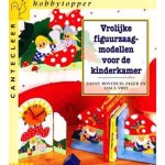 J. Bonthuis-Jager - Vrolijke figuurzaagmodellen voor de kinderkamer / Cantecleer hobbytopper